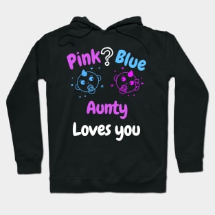 Pink or Blue? Aunty Loves you Hoodie